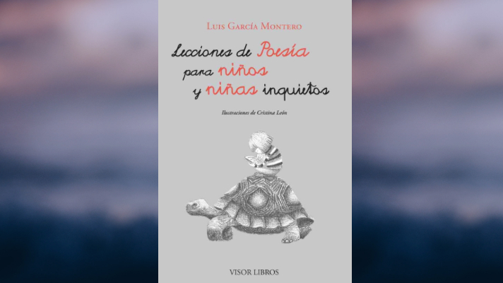 Luis García Montero y sus 23 “Lecciones de poesía para niños y niñas inquietos”