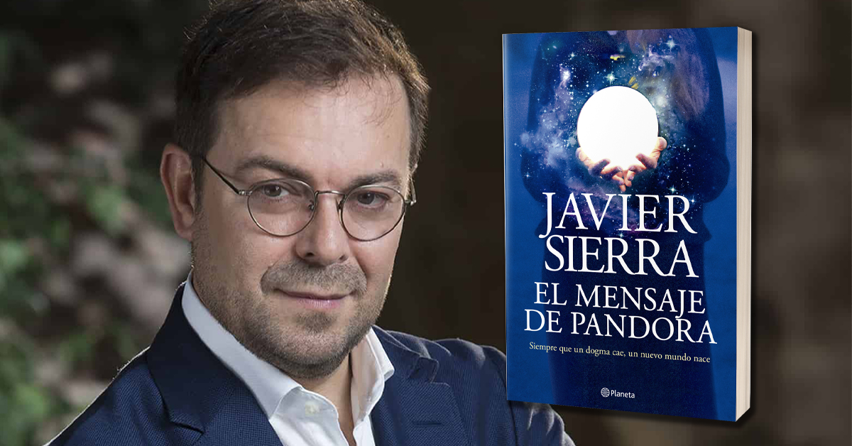 “El mensaje de Pandora”, la nueva novela de Javier Sierra