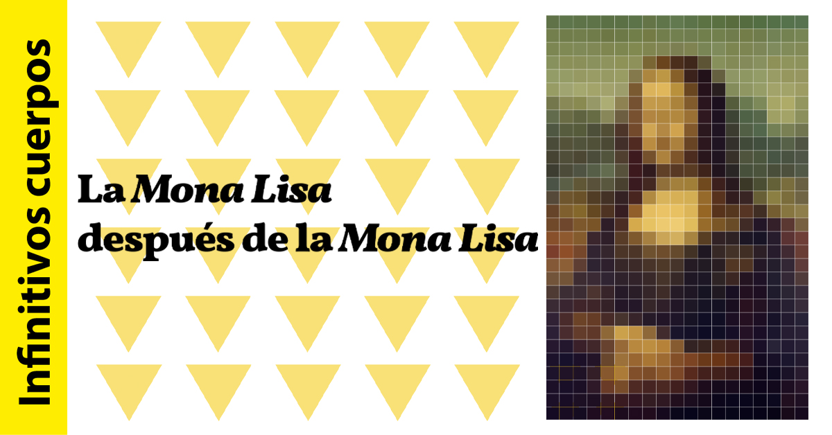 La Mona Lisa después de la Mona Lisa