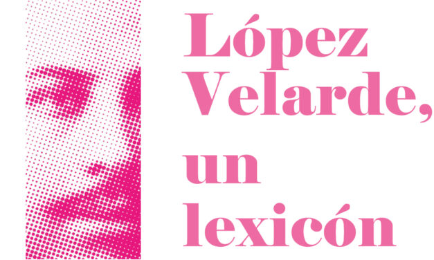 López Velarde, un lexicón
