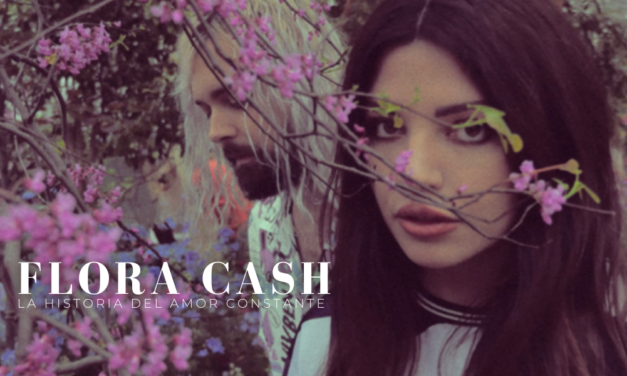 Flora Cash, la historia de amor constante