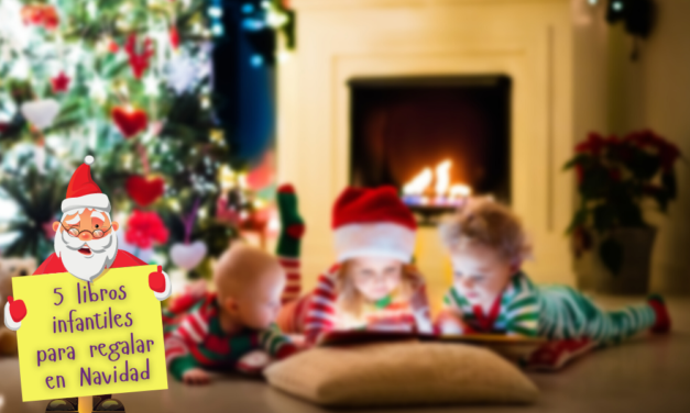 5 libros infantiles para regalar en Navidad