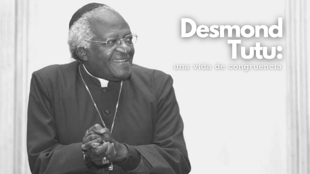 Desmond Tutu: una vida de congruencia