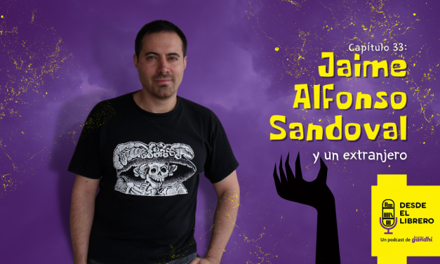 Capítulo 33: Jaime Alfonso Sandoval y un extranjero