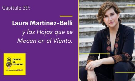 Capítulo 39: Laura Martínez Belli y las Hojas que se Mecen en el Viento