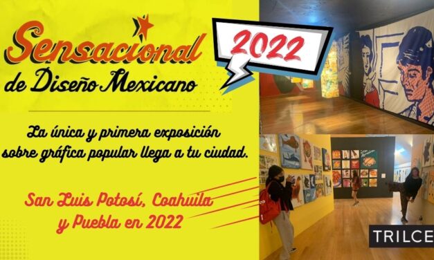 Sensacional de Diseño Mexicano 2022, la única y primera exposición sobre gráfica popular llega a tu ciudad