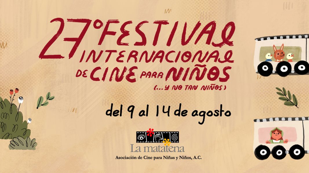 El Festival Internacional de Cine para Niños (…y no tan Niños) La Matatena presenta su vigésima séptima edición
