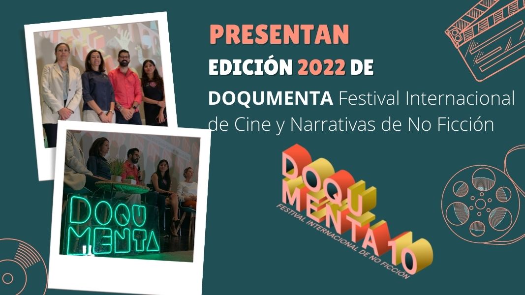 Presentan edición 2022 de DOQUMENTA Festival Internacional de Cine y Narrativas de No Ficción