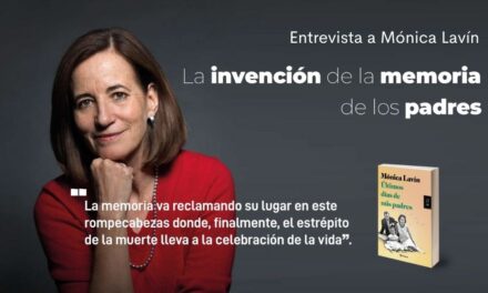 La invención de la memoria de los padres. Entrevista a Mónica Lavín