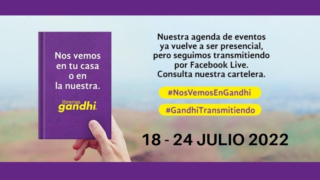 Eventos Gandhi del 18 al 24 de julio