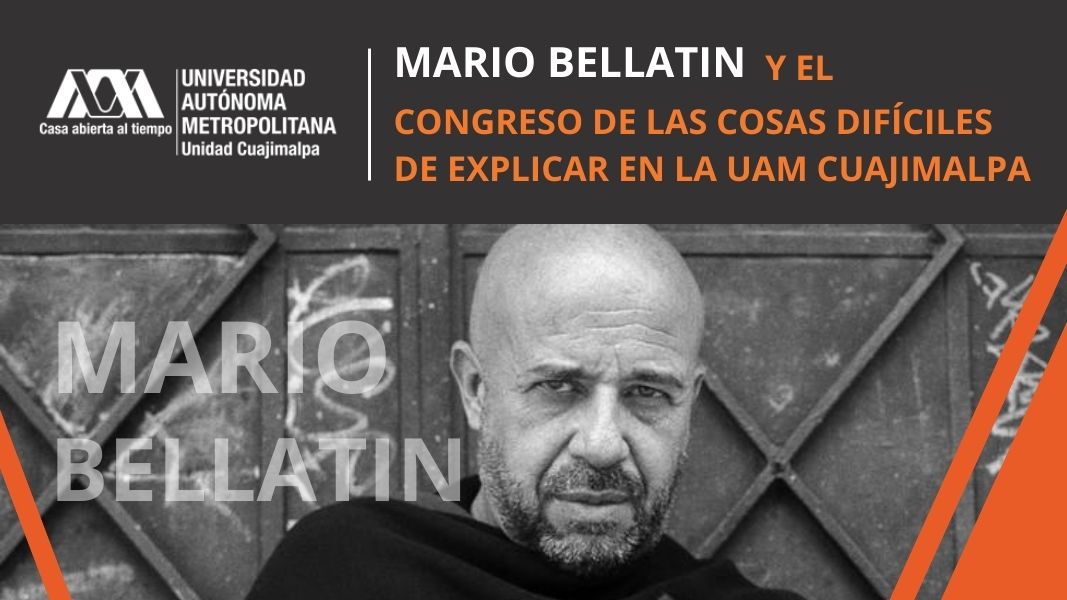 Mario Bellatin coordina el congreso Las cosas difíciles de explicar en la UAM Cuajimalpa
