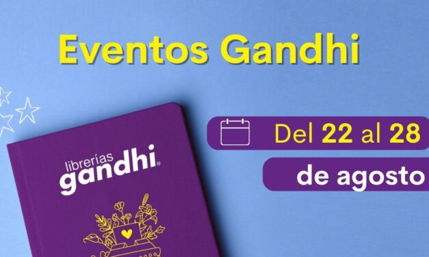 Eventos Gandhi del 22 al 28 de agosto