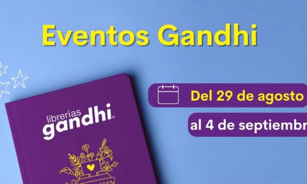Eventos Gandhi del 29 de agosto al 4 de septiembre