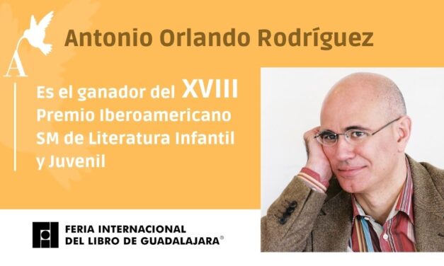 Antonio Orlando Rodríguez gana el XVIII Premio Iberoamericano SM de Literatura Infantil y Juvenil