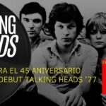 Talking Heads celebra el 45 aniversario de su debut