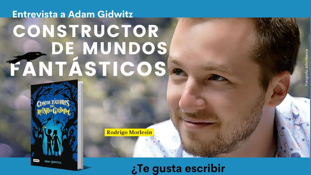 Entrevista a Adam Gidwitz, constructor de mundos fantásticos