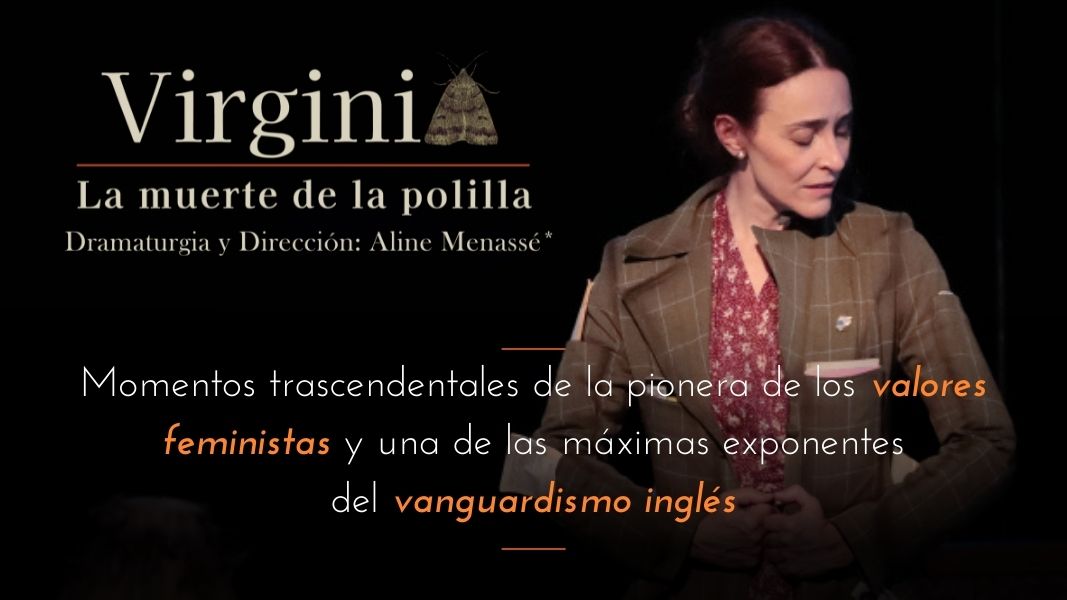 Virginia, la muerte de la polilla, obra teatral sobre Virginia Woolf