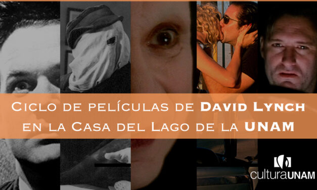 Filmoteca UNAM regresa a Casa del Lago UNAM con el ciclo: El mundo de David Lynch