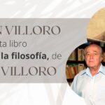 Desde la filosofía, Luis Villoro se aproxima a los primeros intérpretes de la cuestión indígena: Juan Villoro