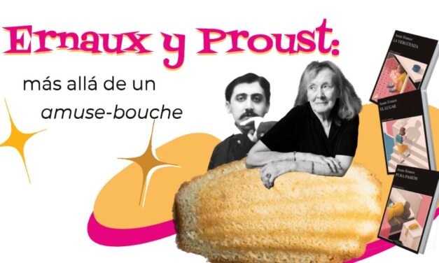 Ernaux y Proust: más allá de un amuse-bouche