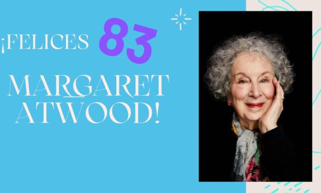 ¡Feliz cumpleaños, Margaret Atwood!