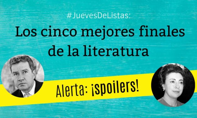 #JuevesDeListas Los cinco mejores finales de la literatura
