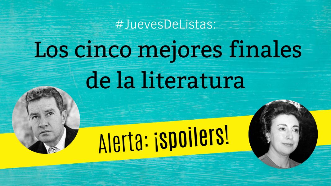 #JuevesDeListas Los cinco mejores finales de la literatura