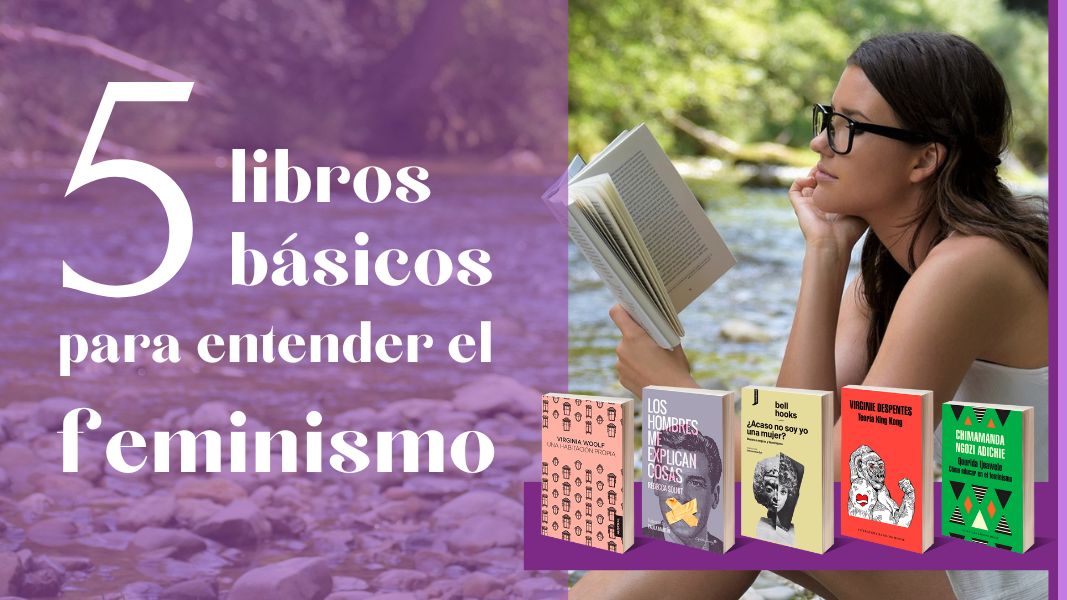 #JuevesDeListas Cinco libros básicos para entender el feminismo