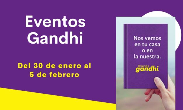 Eventos Gandhi del 30 de enero al 5 de febrero