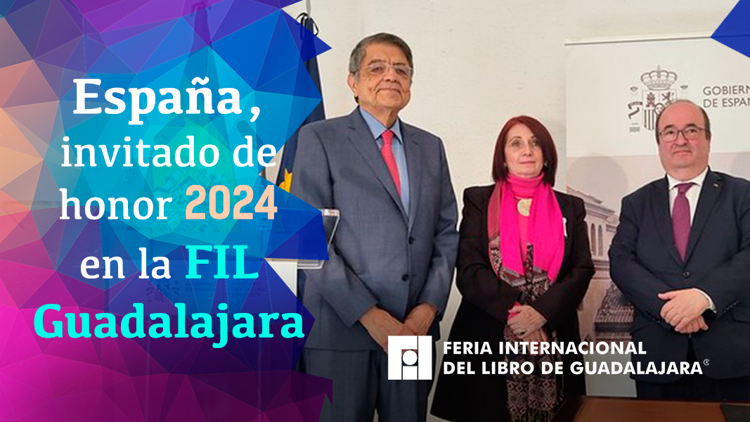 España, país Invitado de Honor de la FIL Guadalajara en 2024