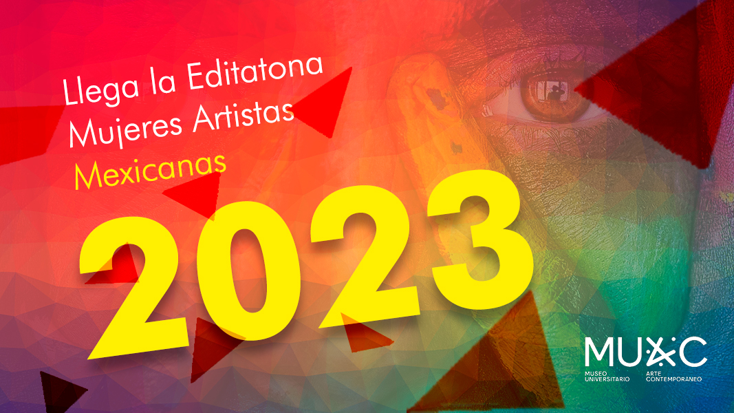Arranca la convocatoria para participar en la Editatona Mujeres Artistas Mexicanas 2023