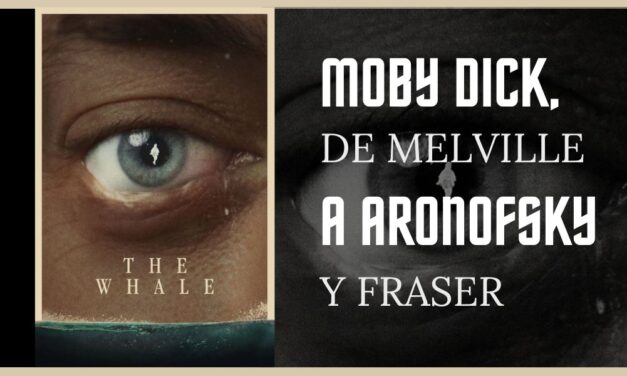 Moby Dick, de Melville a Aronofsky y Fraser