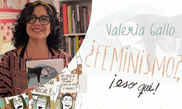 ¿Feminismo?, ¡Eso qué!, de Valeria Gallo