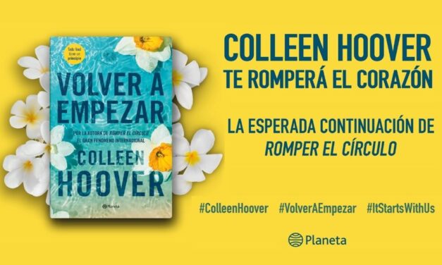 Regresa Colleen Hoover con Volver a empezar