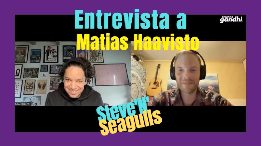 Entrevista a Matias Haavisto de Steve ‘n’ Seagulls