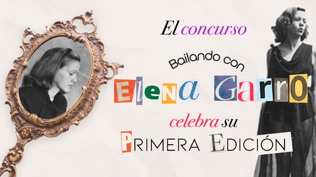 El concurso Bailando con Elena Garro celebra su primera edición
