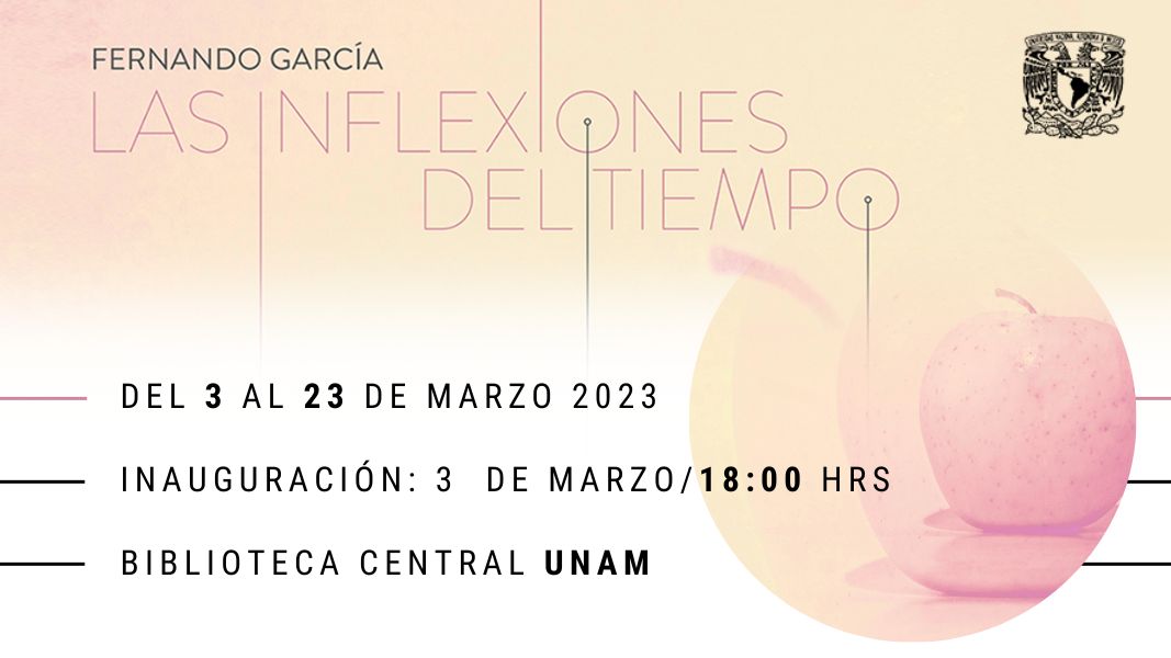 La exposición Las inflexiones del tiempo llega a la Biblioteca Central de la UNAM
