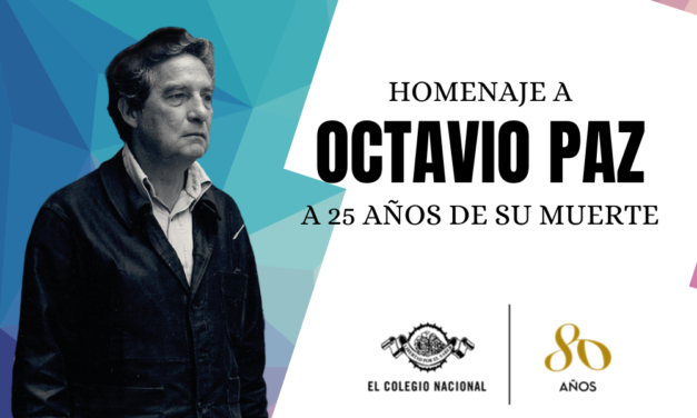 Homenaje a Octavio Paz a 25 años de su muerte