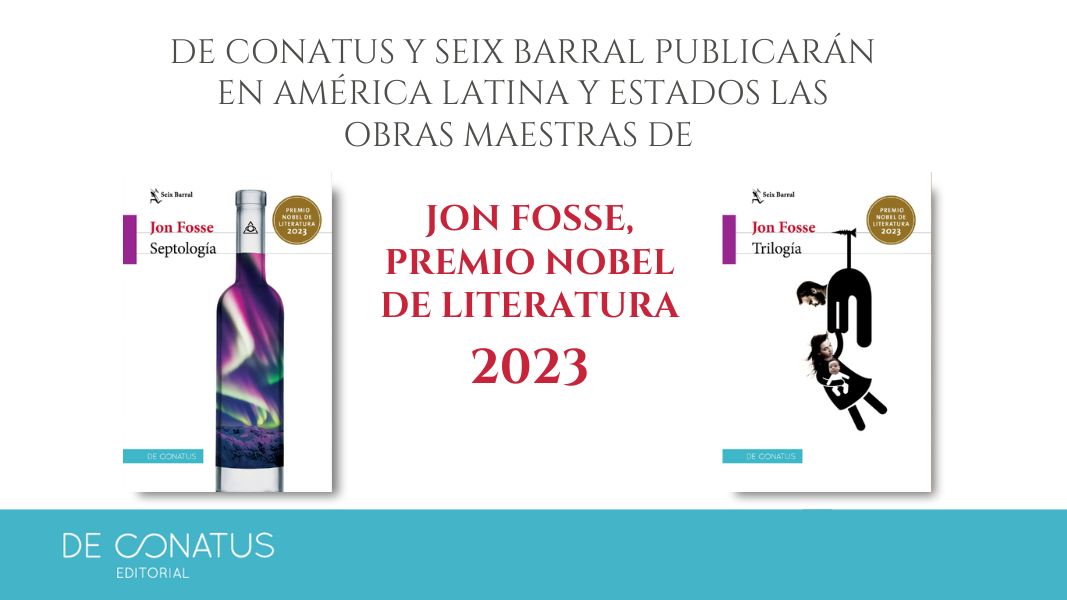De Conatus y Seix Barral publicarán en América Latina y Estados las obras maestras de Jon Fosse, Premio Nobel de Literatura 2023