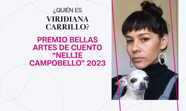 ¿Quién es Viridiana Carrillo? Premio Bellas Artes de Cuento “Nellie Campobello” 2023