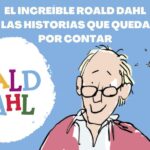 El increíble Roald Dahl y las historias que quedan por contar