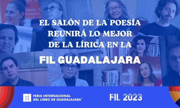 El Salón de la Poesía reunirá lo mejor de la lírica en la FIL Guadalajara