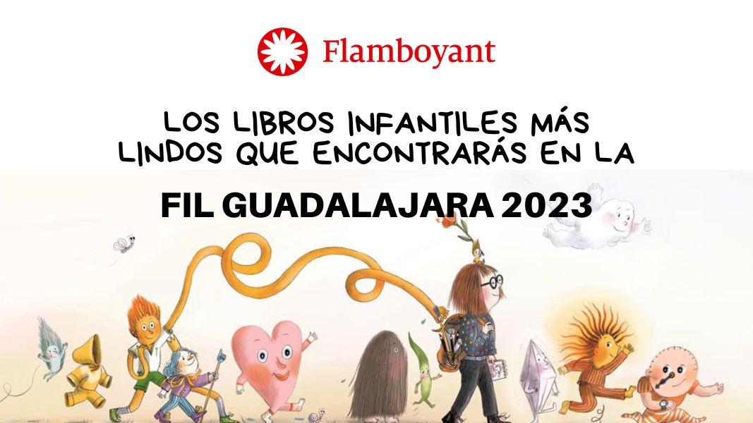Los libros infantiles más lindos que encontrarás en la FIL Guadalajara 2023