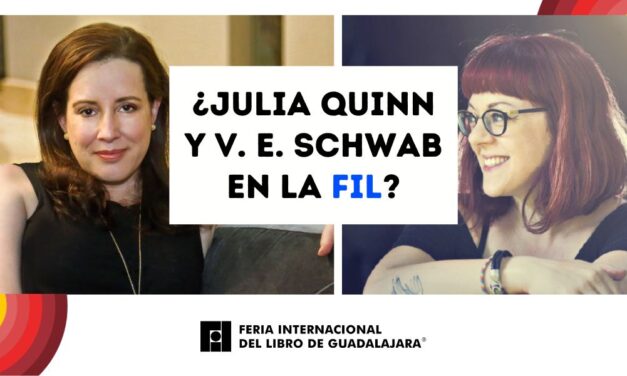 ¿Julia Quinn y V. E. Schwab en la FIL?