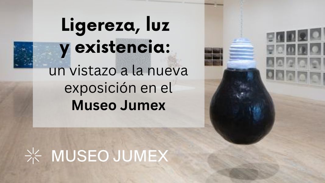 Ligereza, luz y existencia: un vistazo a la nueva exposición en el Museo Jumex