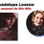 Guadalupe Loaeza: La amante de Río Nilo
