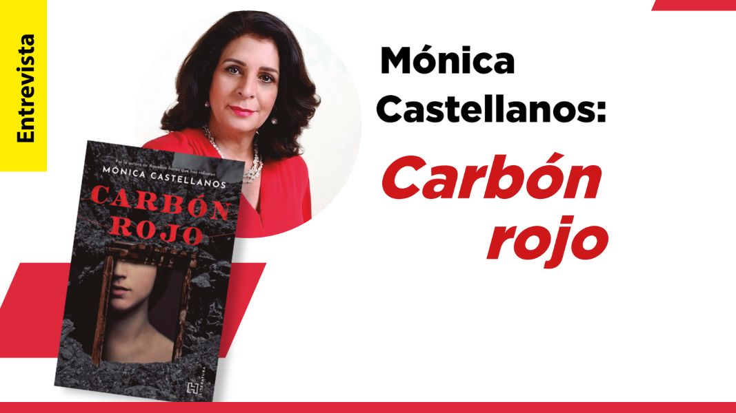 Mónica Castellanos: Carbón rojo
