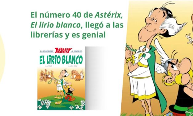 El número 40 de Astérix, El lirio blanco, llegó a las librerías y es genial