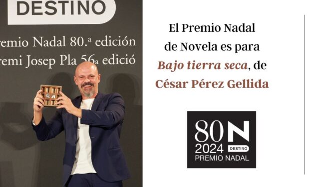 El Premio Nadal de Novela es para Bajo tierra seca, de César Pérez Gellida