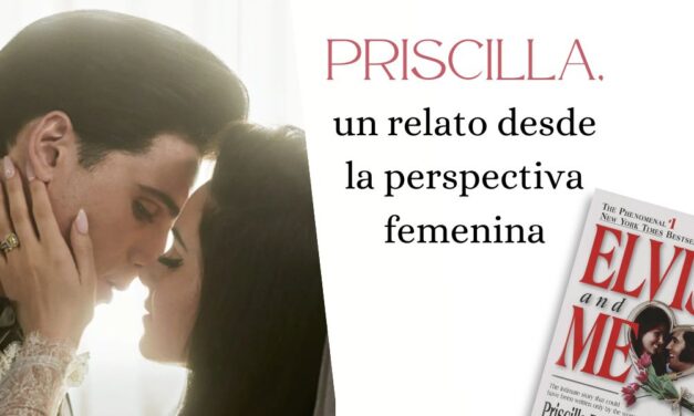 Priscilla, un relato desde la perspectiva femenina
